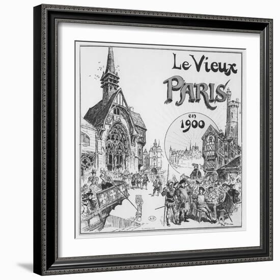 The Old Paris, for the Exposition Universelle of 1900-Albert Robida-Framed Giclee Print