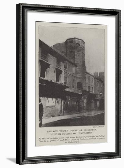 The Old Tower House at Leicester, Now in Course of Demolition-null-Framed Giclee Print