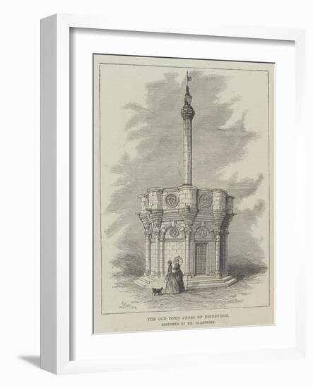 The Old Town Cross of Edinburgh, Restored by Mr Gladstone-Thomas Harrington Wilson-Framed Giclee Print
