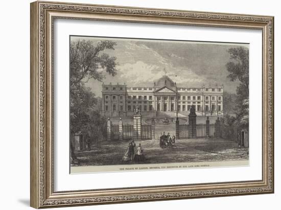 The Palace of Laeken, Brussels, the Residence of the Late King Leopold-null-Framed Giclee Print