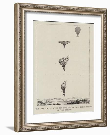 The Parachute, with Mr Cocking, in the Three Stages of the Descent-null-Framed Giclee Print