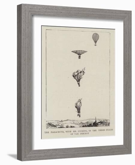 The Parachute, with Mr Cocking, in the Three Stages of the Descent-null-Framed Giclee Print