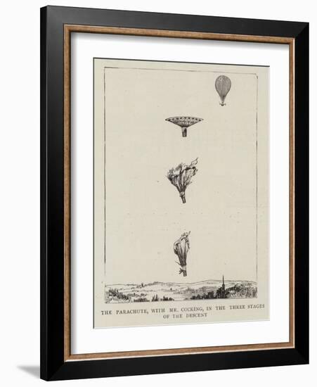 The Parachute, with Mr Cocking, in the Three Stages of the Descent-null-Framed Giclee Print