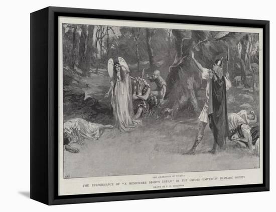 The Performance of A Midsummer Night's Dream by the Oxford University Dramatic Society-null-Framed Premier Image Canvas