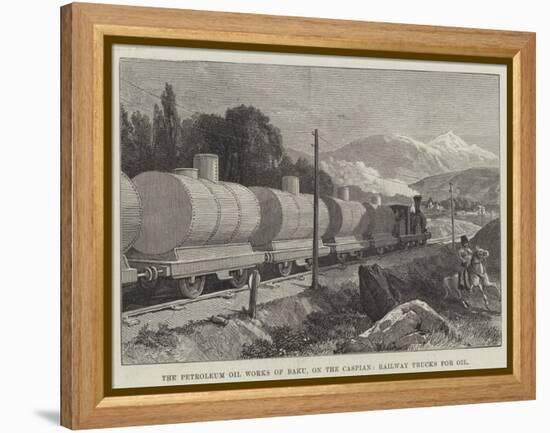 The Petroleum Oil Works of Baku, on the Caspian, Railway Trucks for Oil-null-Framed Premier Image Canvas