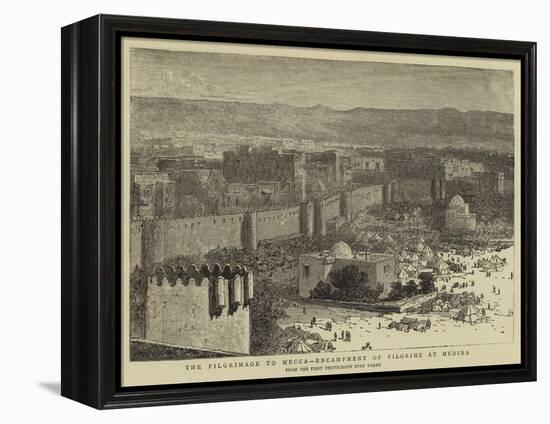 The Pilgrimage to Mecca, Encampment of Pilgrims at Medina-null-Framed Premier Image Canvas