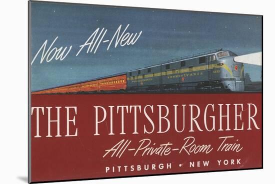 The Pittsburgher', Advertisement for the Pennsylvania Railroad Company, C.1948-null-Mounted Giclee Print