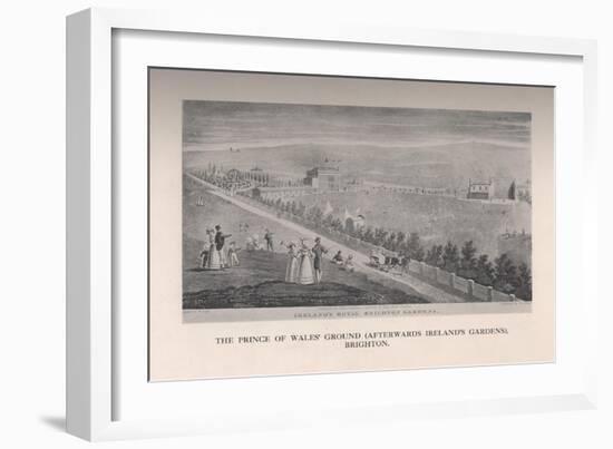 The Prince of Wales Ground (afterwards Irelands Gardens), Brighton, Sussex, 19th century (1912)-George Hunt-Framed Giclee Print