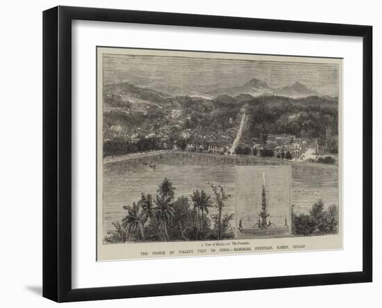 The Prince of Wales's Visit to India, Memorial Fountain, Kandy, Ceylon-null-Framed Giclee Print