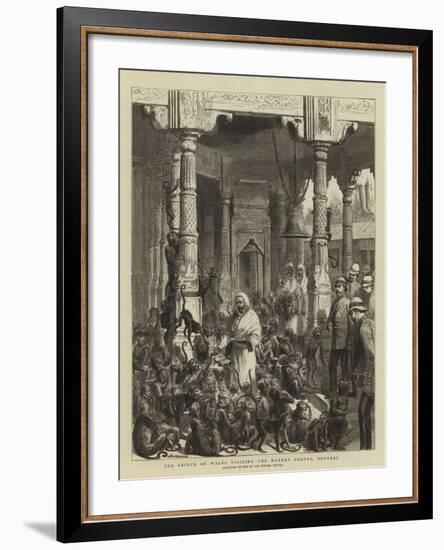 The Prince of Wales Visiting the Monkey Temple, Benares-Godefroy Durand-Framed Giclee Print