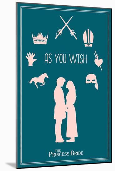 The Princess Bride - As You Wish-null-Mounted Art Print