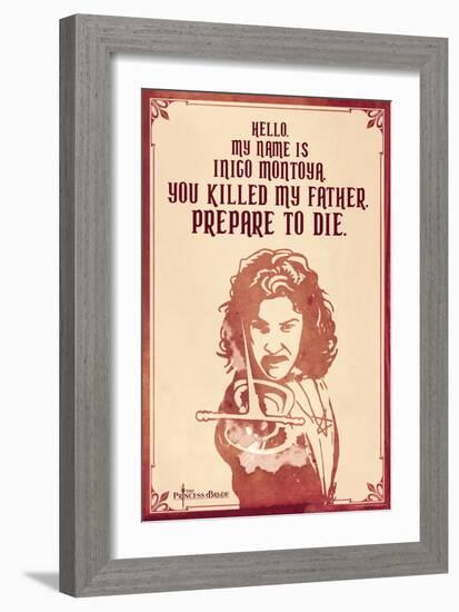 The Princess Bride - Hello. My Name Is Inigo Montoya.-null-Framed Premium Giclee Print