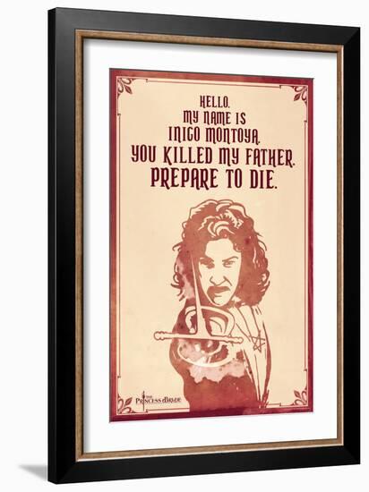 The Princess Bride - Hello. My Name Is Inigo Montoya.-null-Framed Premium Giclee Print