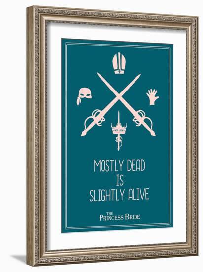The Princess Bride - Mostly Dead Is Slightly Alive-null-Framed Art Print