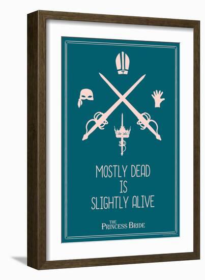 The Princess Bride - Mostly Dead Is Slightly Alive-null-Framed Art Print