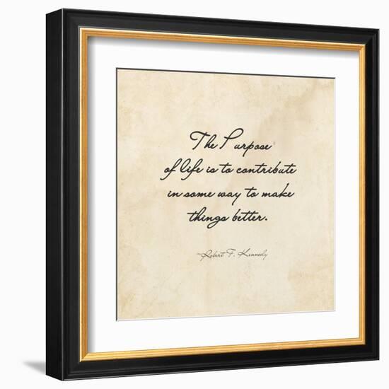 The Purpose of Life -Robert F. Kennedy-Veruca Salt-Framed Art Print