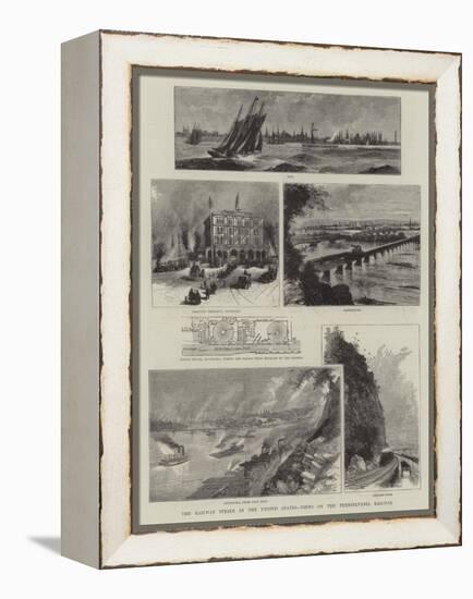 The Railway Strike in the United States, Views on the Pennsylvania Railway-null-Framed Premier Image Canvas