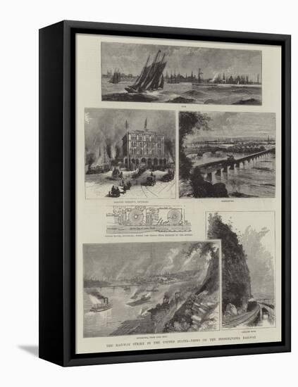 The Railway Strike in the United States, Views on the Pennsylvania Railway-null-Framed Premier Image Canvas