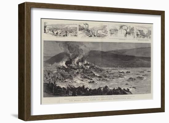 The Recent Fatal Floods at Johnstown, Pennsylvania, USA-Joseph Nash-Framed Giclee Print