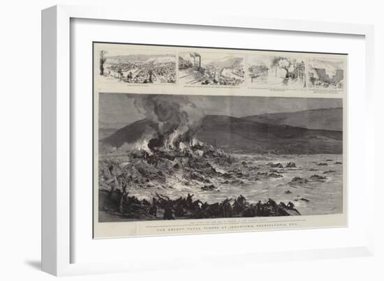 The Recent Fatal Floods at Johnstown, Pennsylvania, USA-Joseph Nash-Framed Giclee Print
