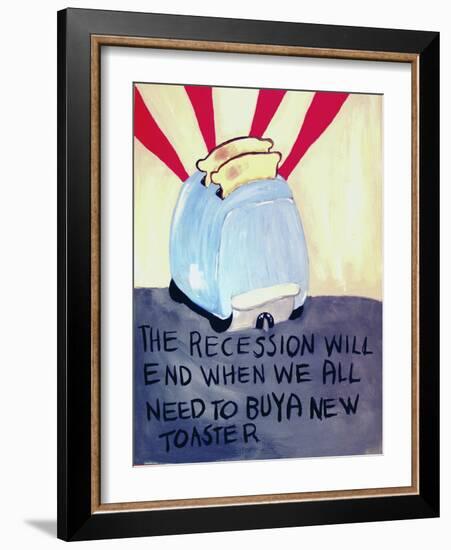 The Recession Will End When We All Need to Buy a New Toaster-Jennie Cooley-Framed Giclee Print