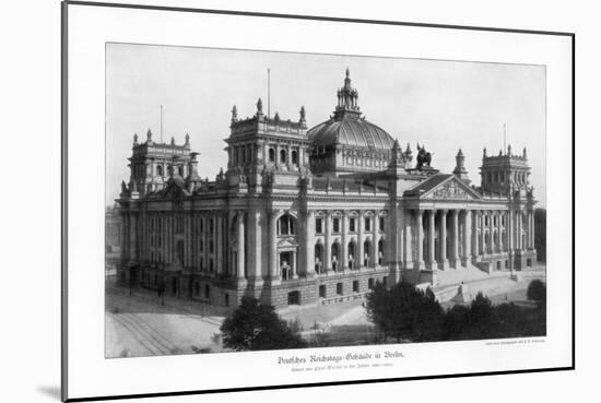 The Reichstag in the Late 19th Century, 1900-null-Mounted Giclee Print