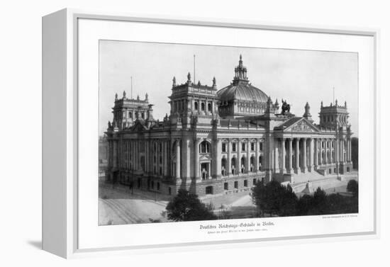 The Reichstag in the Late 19th Century, 1900-null-Framed Premier Image Canvas