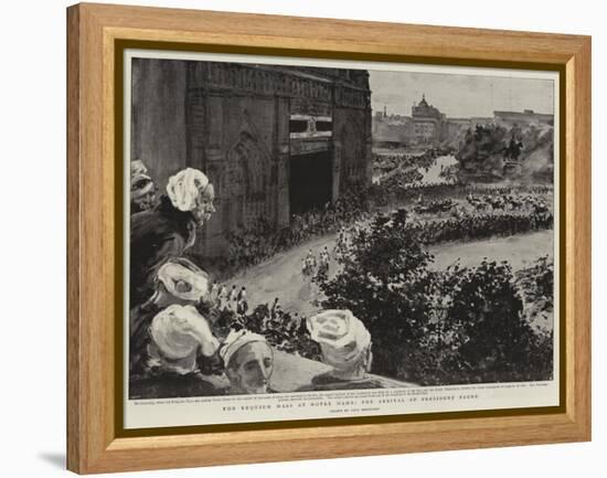 The Requiem Mass at Notre Dame, the Arrival of President Faure-Charles Paul Renouard-Framed Premier Image Canvas