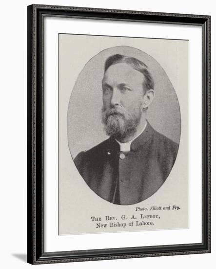 The Reverend G a Lefroy, New Bishop of Lahore-null-Framed Giclee Print