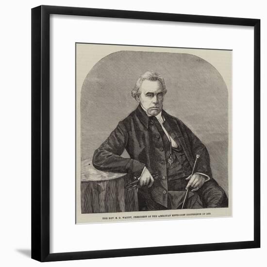 The Reverend S D Waddy, President of the Wesleyan Methodist Conference of 1859-null-Framed Giclee Print