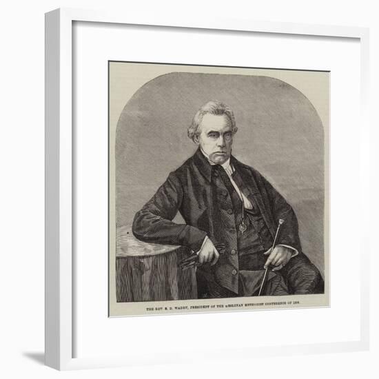 The Reverend S D Waddy, President of the Wesleyan Methodist Conference of 1859-null-Framed Giclee Print