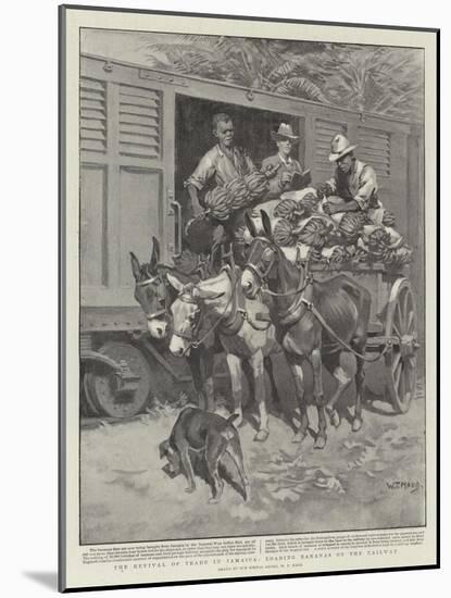 The Revival of Trade in Jamaica, Loading Bananas on the Railway-William T. Maud-Mounted Giclee Print