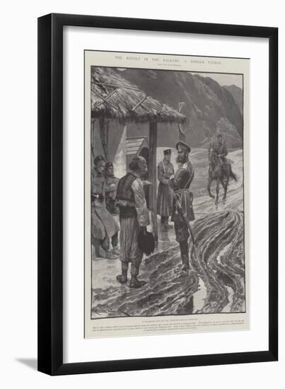 The Revolt in the Balkans, a Border Patrol-Richard Caton Woodville II-Framed Giclee Print