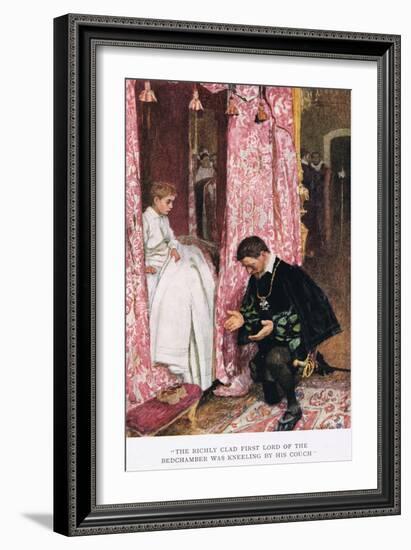 The Richly Clad First Lord of the Bedchamber Was Kneeling by His Couch', 1923-Arthur C. Michael-Framed Giclee Print