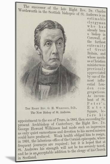 The Right Reverend G H Wilkinson, Dd, the New Bishop of St Andrews-null-Mounted Giclee Print