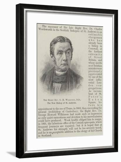 The Right Reverend G H Wilkinson, Dd, the New Bishop of St Andrews-null-Framed Giclee Print