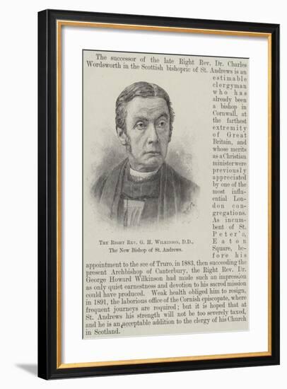 The Right Reverend G H Wilkinson, Dd, the New Bishop of St Andrews-null-Framed Giclee Print