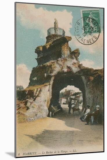 The Rock of the Blessed Virgin in Biarritz, France. Postcard Sent in 1913-French Photographer-Mounted Giclee Print