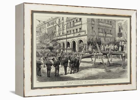 The Roman Catholic Congress at Saragossa-null-Framed Premier Image Canvas