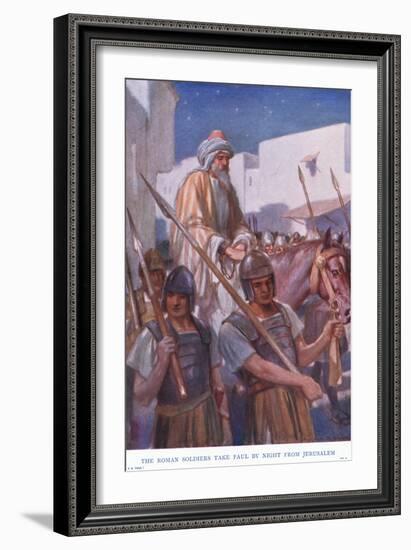 The Roman Soldiers Take Paul by Night from Jerusalem-Arthur A. Dixon-Framed Giclee Print