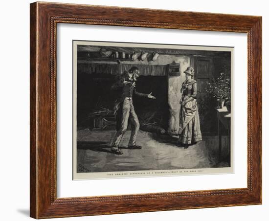 The Romantic Adventures of a Milkmaid, What Be You Here For?-Charles Stanley Reinhart-Framed Giclee Print
