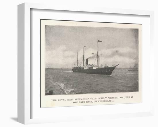 The Royal Mail Steam-Ship Lusitania, Wrecked on 26 June Off Cape Race, Newfoundland-null-Framed Giclee Print