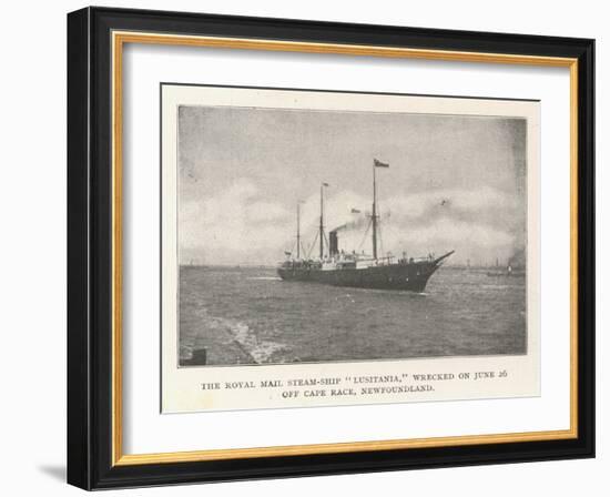 The Royal Mail Steam-Ship Lusitania, Wrecked on 26 June Off Cape Race, Newfoundland-null-Framed Giclee Print