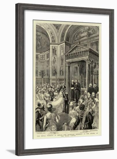 The Royal Wedding in Berlin, the Marriage Ceremony in the Chapel of the Royal Castle-null-Framed Giclee Print