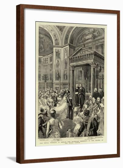 The Royal Wedding in Berlin, the Marriage Ceremony in the Chapel of the Royal Castle-null-Framed Giclee Print