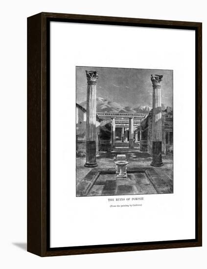 The Ruins of Pompeii, Italy, 19th Century-Carleton Carleton-Framed Premier Image Canvas