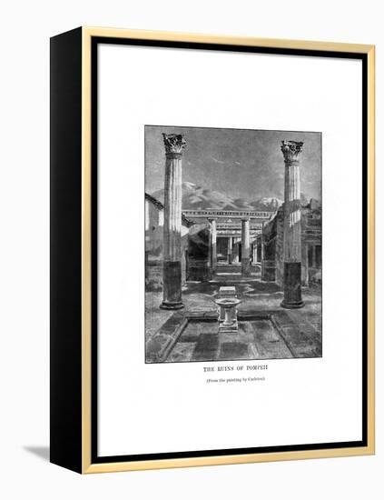 The Ruins of Pompeii, Italy, 19th Century-Carleton Carleton-Framed Premier Image Canvas