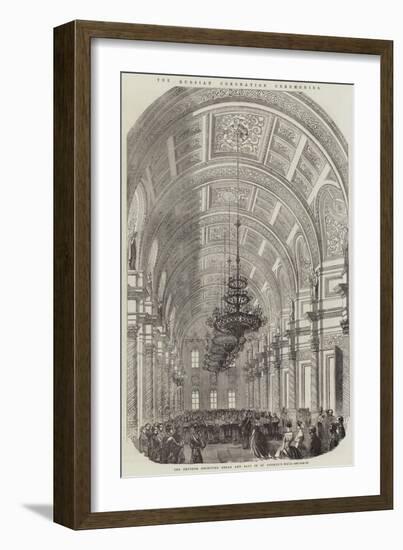 The Russian Coronation Ceremonies, the Emperor Receiving Bread and Salt in St George's Hall-null-Framed Giclee Print