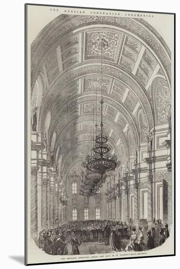 The Russian Coronation Ceremonies, the Emperor Receiving Bread and Salt in St George's Hall-null-Mounted Giclee Print