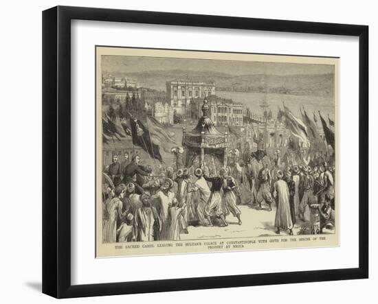 The Sacred Camel Leaving the Sultan's Palace at Constantinople with Gifts for the Shrine of the Pro-null-Framed Giclee Print